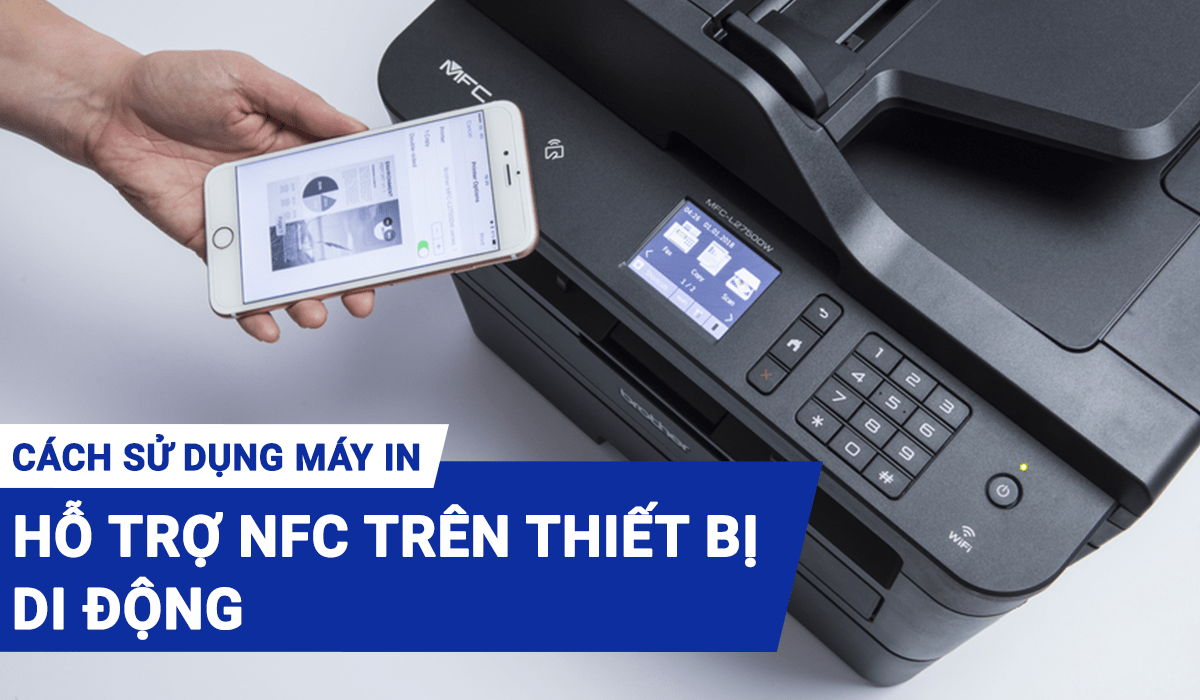 CÁCH SỬ DỤNG MÁY IN HỖ TRỢ NFC TRÊN THIẾT BỊ DI ĐỘNG